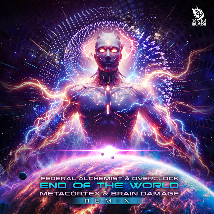 Federal Alchemist/Overclock (BR) - End Of The World (MetaCortex & Brain Damage Remix)