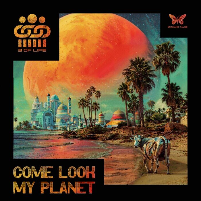 3 Of Life - Come Look My Planet