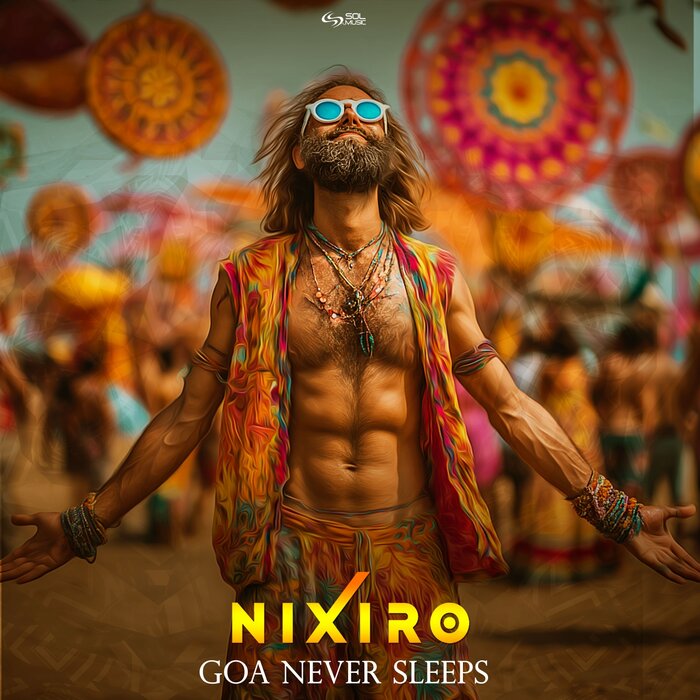 Nixiro - Goa Never Sleeps
