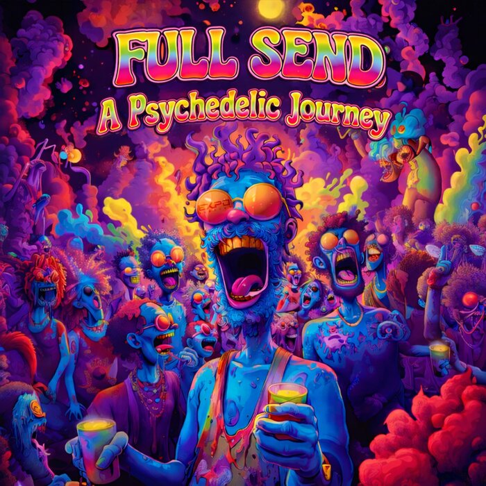 Various - Full Send: A Psychedelic Journey