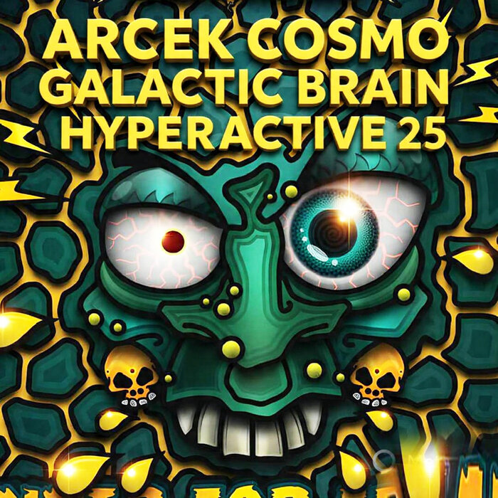 Arcek/Cosmo/The Galactic Brain/Hyperactive 25 - Dinner For Freaks (Remastered)