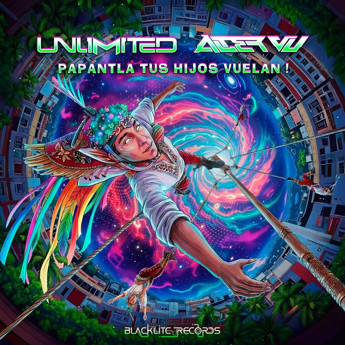 Unlimited Psytrance/Alter Vu - Papantla Tus Hijos Vuelan