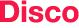 Disco
